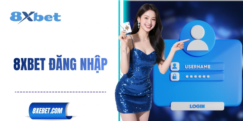 8XBET Đăng Nhập