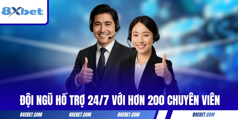Đội ngũ hố trợ 24/7 với hơn 200 chuyên viên