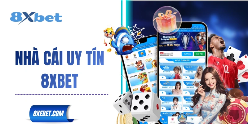 Nhà Cái Uy Tín 8XBET