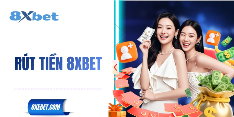Rút Tiền 8xbet