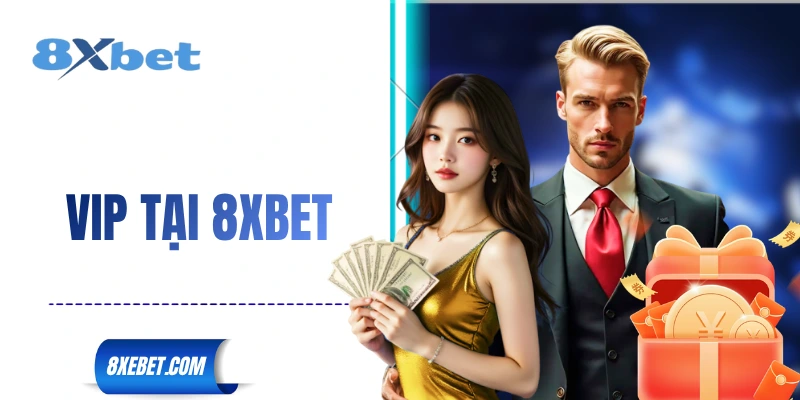 VIP tại 8XBET