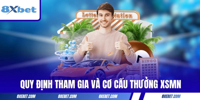 Quy định tham gia và cơ cấu thưởng Xổ số Miền Nam